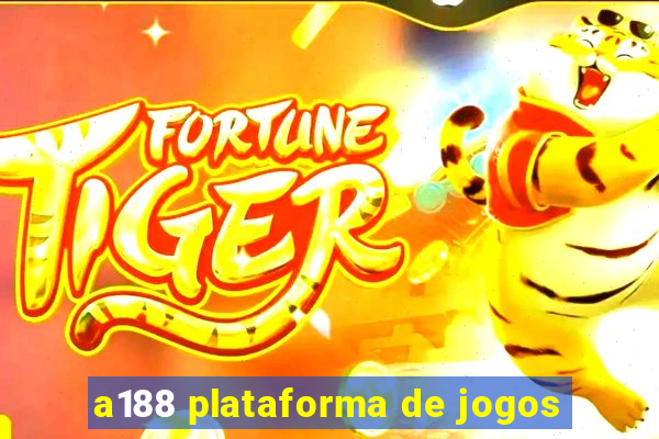 a188 plataforma de jogos